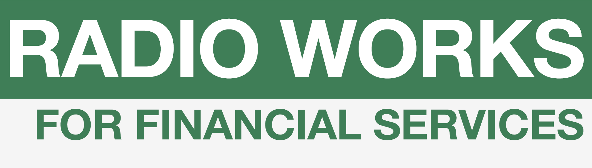 RADIO WORKS for Financial Services